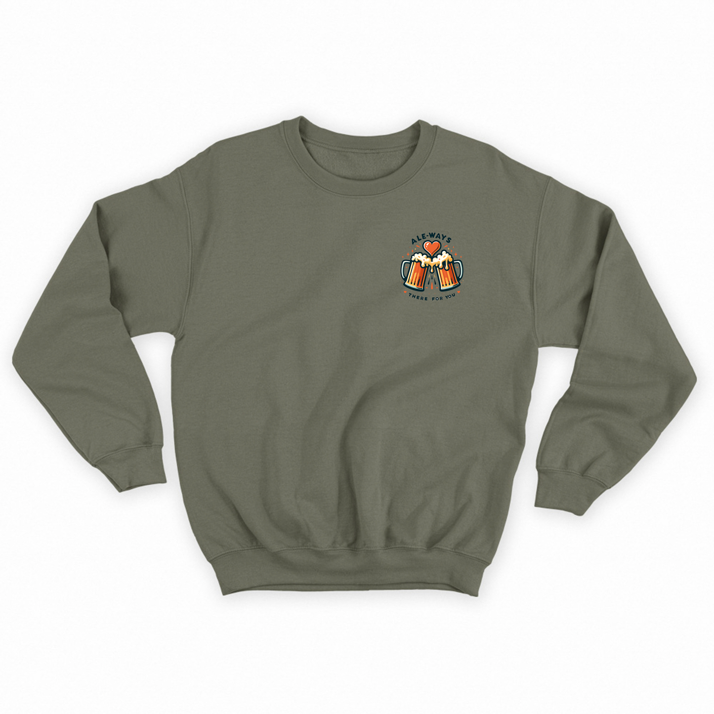 Ale-ways There for You Sweatshirt