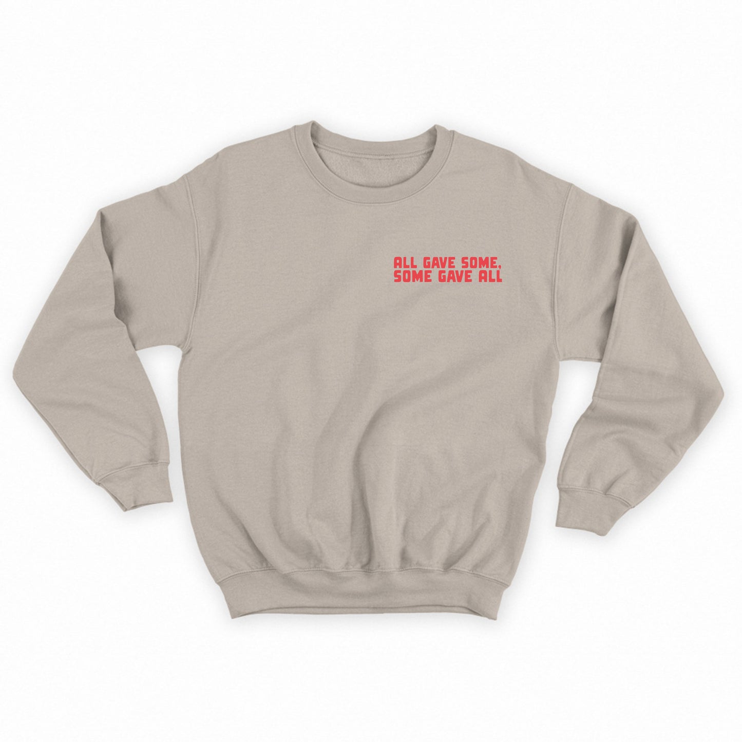 All Gave Some, Some Gave All Red Sweatshirt