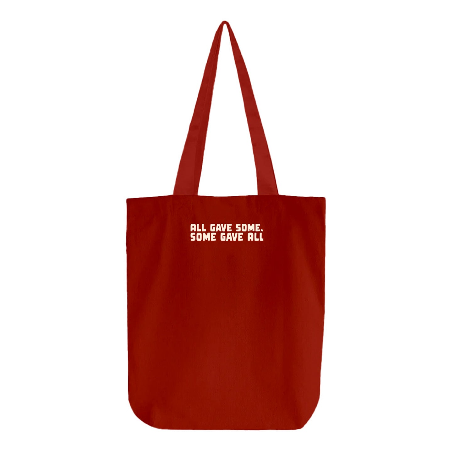 All Gave Some, Some Gave All Tan Tote Bag