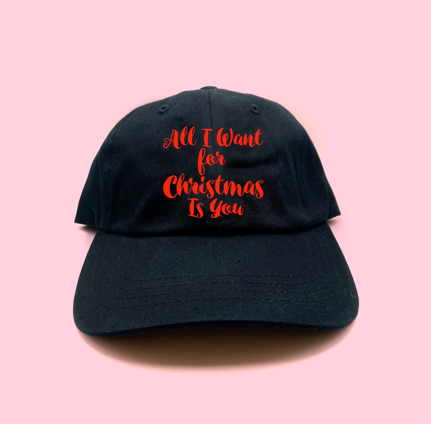 All I Want for Christmas Is You Red Dad Hat