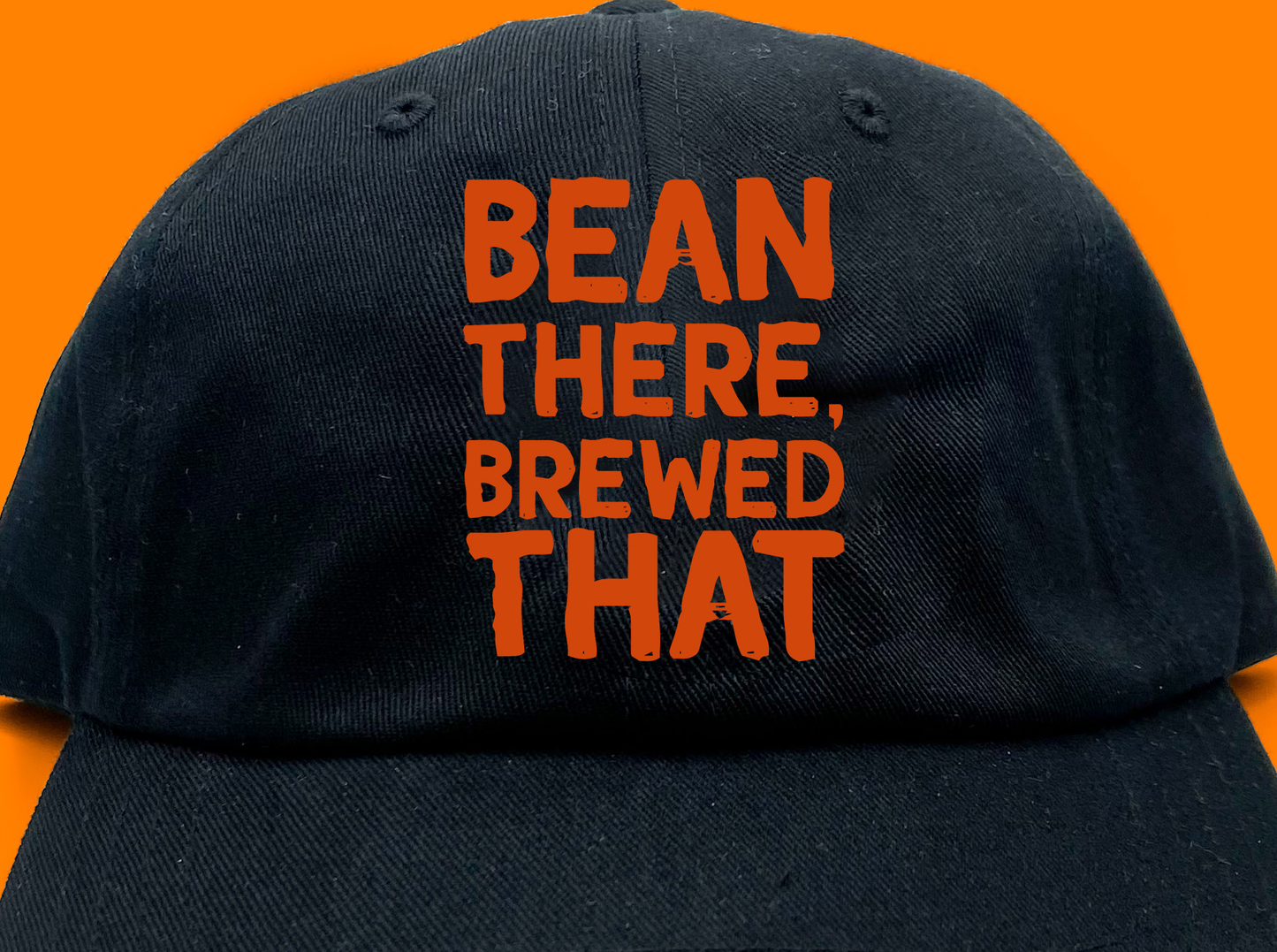 Bean There, Brewed That Dark Orange Dad Hat