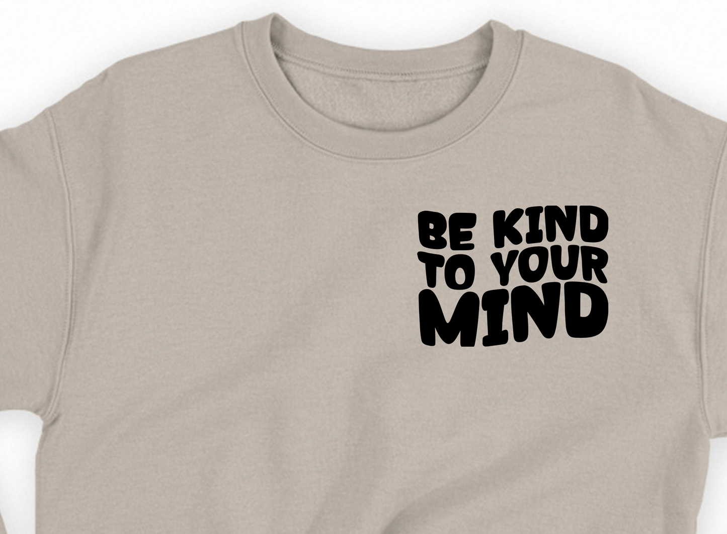 "Be Kind To Your Mind" Black Sweatshirt