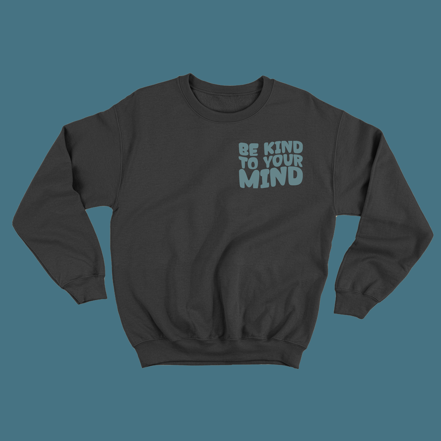 "Be Kind To Your Mind" Grey Green Sweatshirt
