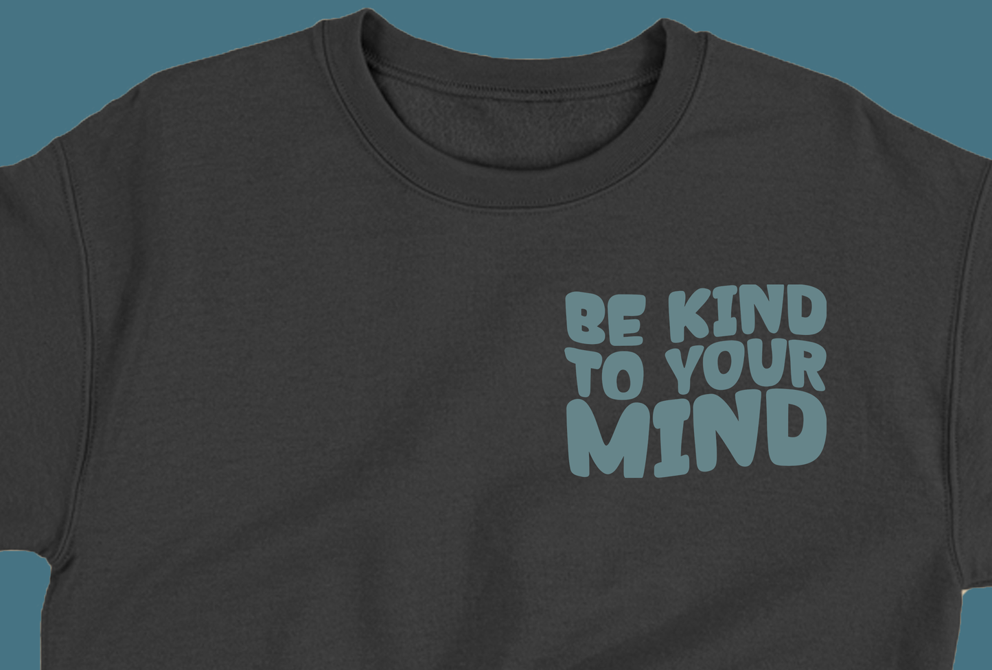"Be Kind To Your Mind" Grey Green Sweatshirt