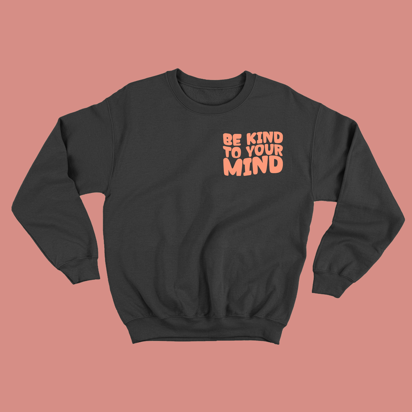 "Be Kind To Your Mind" Peach Sweatshirt