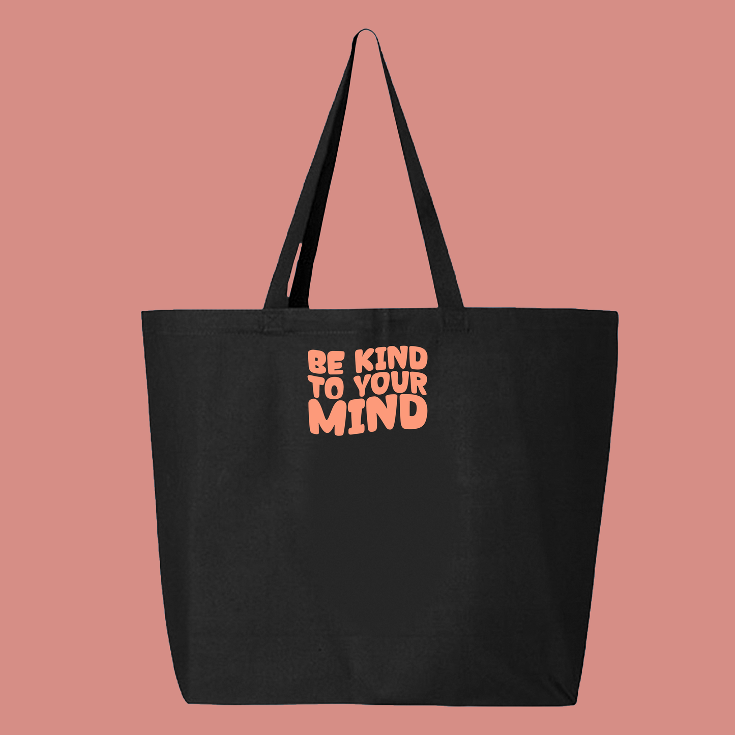 "Be Kind To Your Mind" Peach Tote Bag