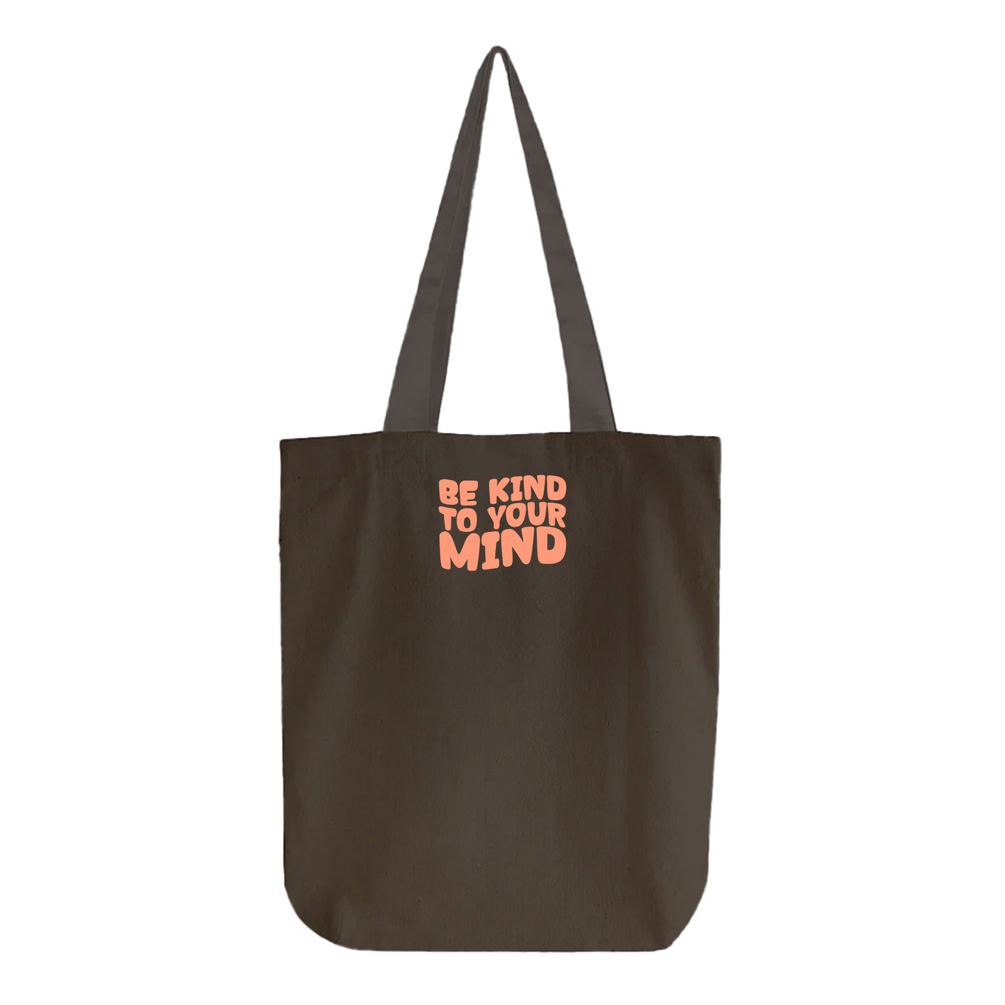 "Be Kind To Your Mind" Peach Tote Bag