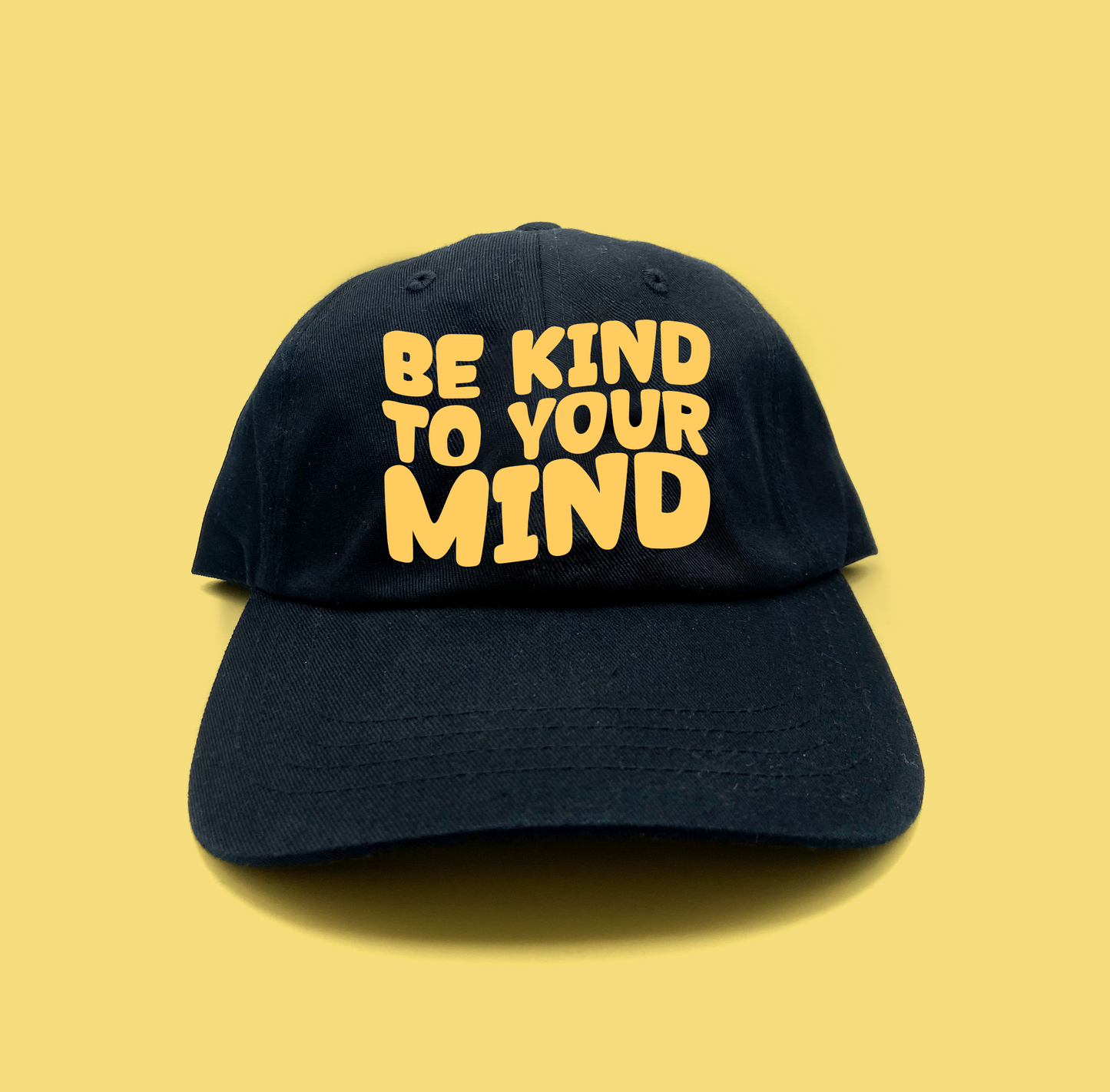 "Be Kind To Your Mind" Yellow Dad Hat