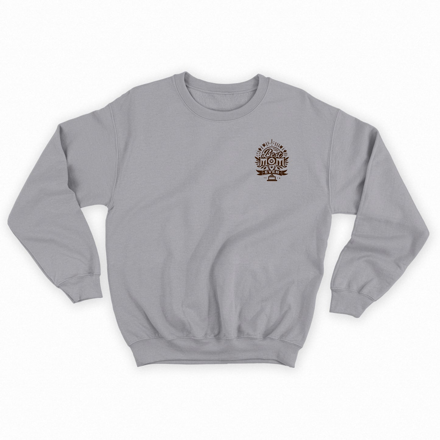 Best Mom Ever Sweatshirt