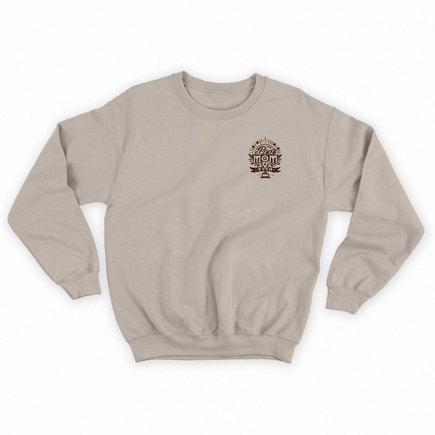 Best Mom Ever Sweatshirt