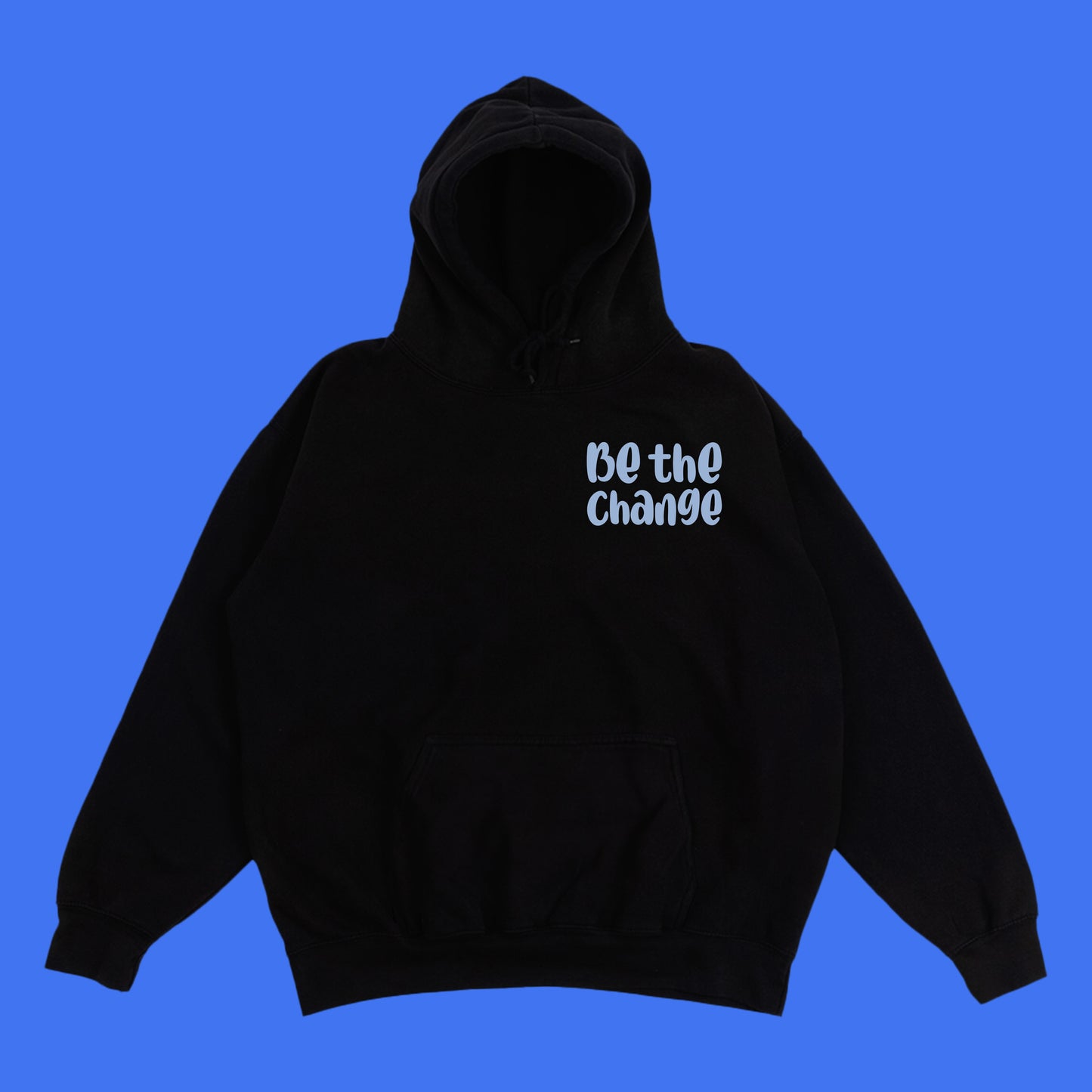 Be the Change Clearday Hoodie