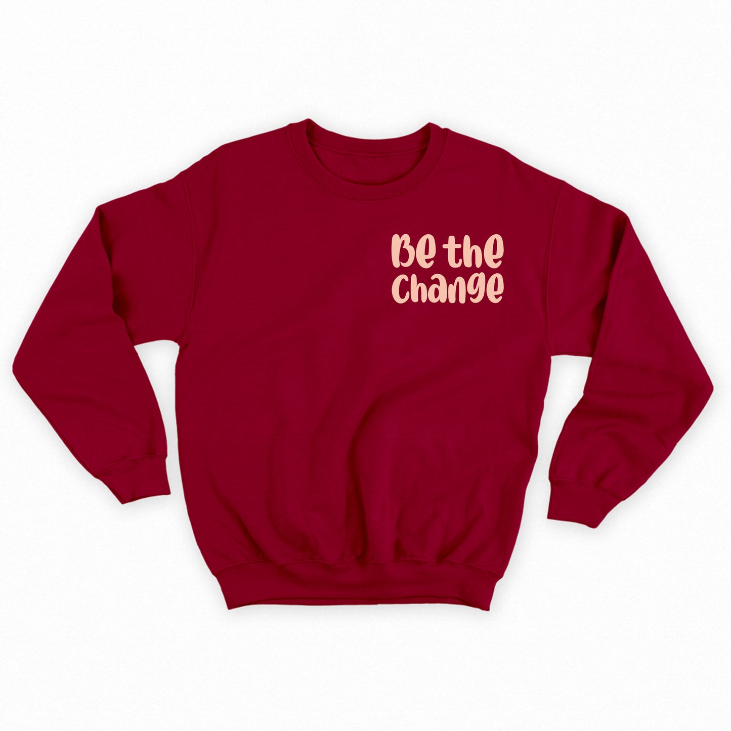 Be the Change Rosehip Sweatshirt