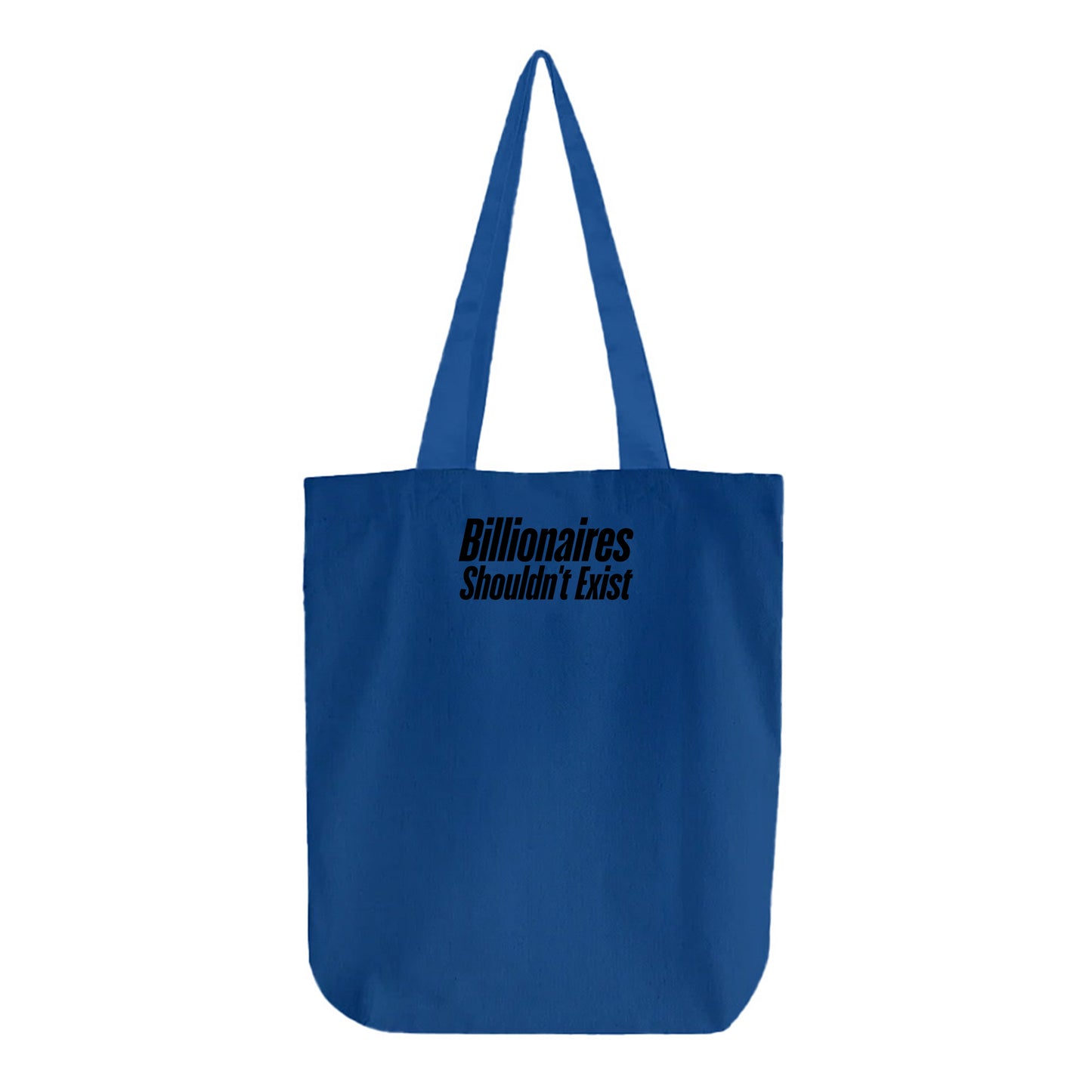 Billionaires Shouldn't Exist Black Tote Bag