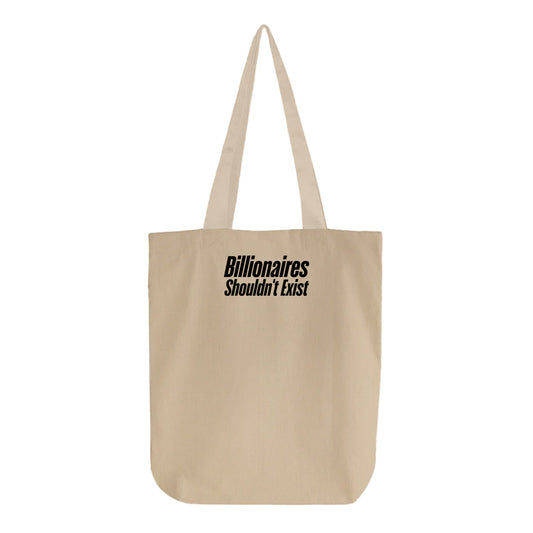 Billionaires Shouldn't Exist Black Tote Bag