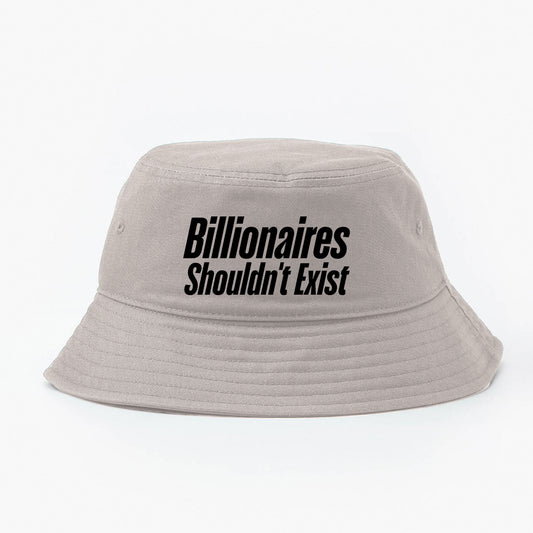 Billionaires Shouldn't Exist Black Bucket Hat