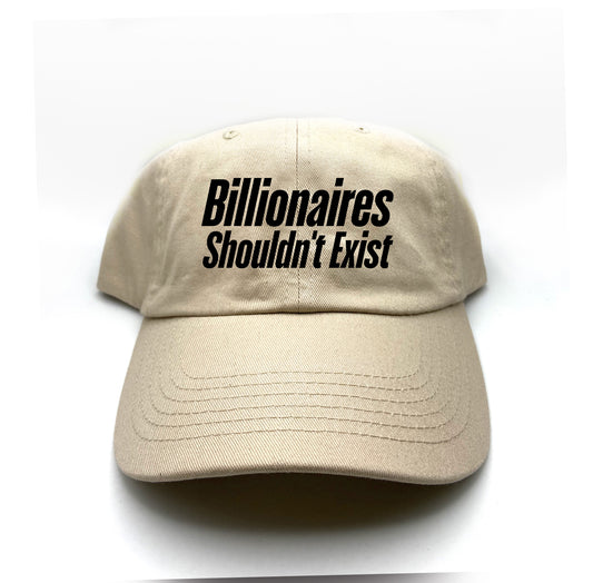 Billionaires Shouldn't Exist Black Dad Hat