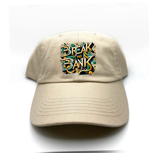Break the Bank Dad Hat