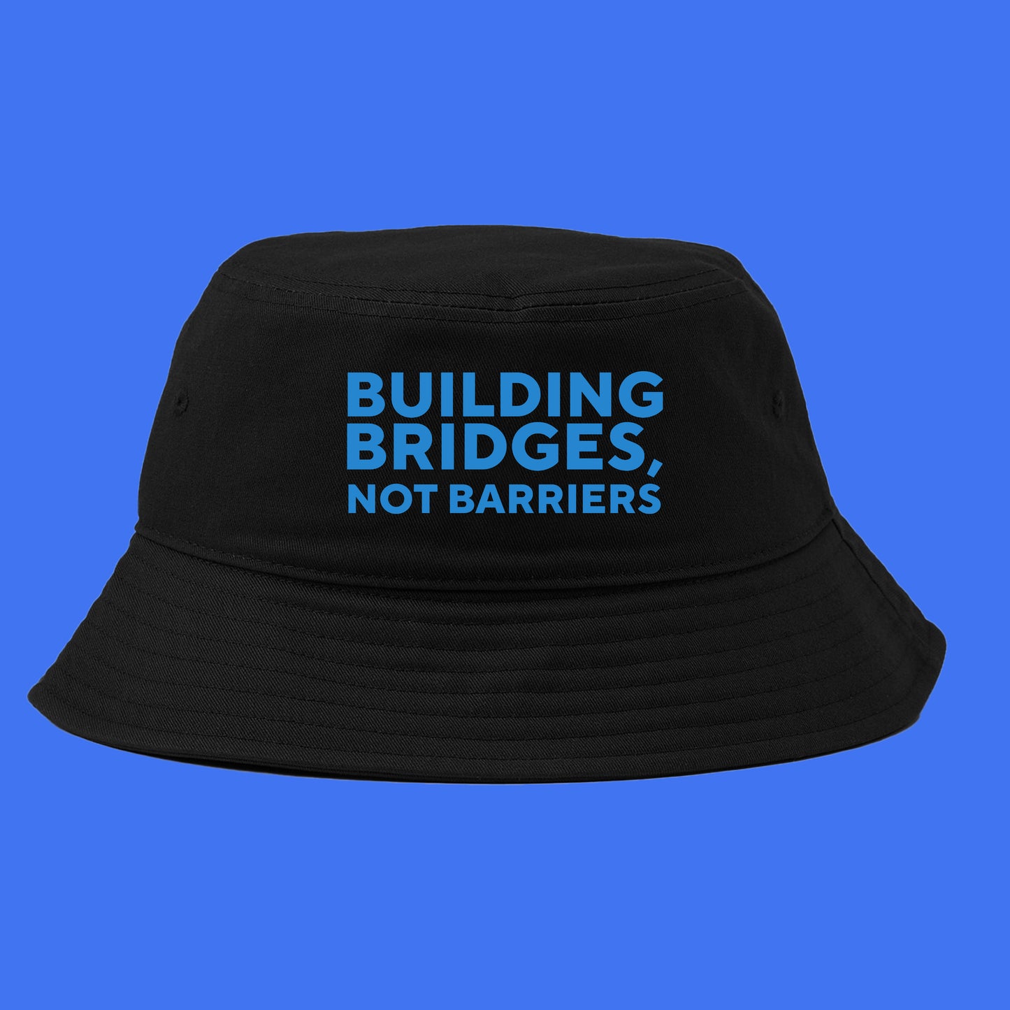 Building Bridges, Not Barriers Bucket Hat