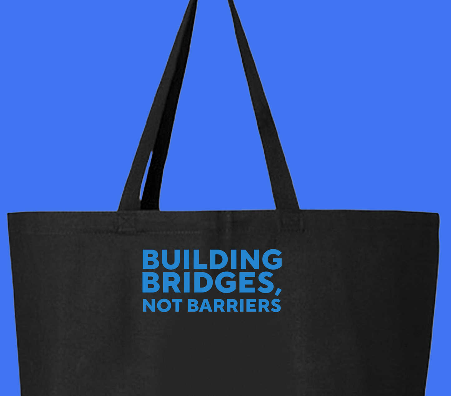 Building Bridges, Not Barriers Tote Bag