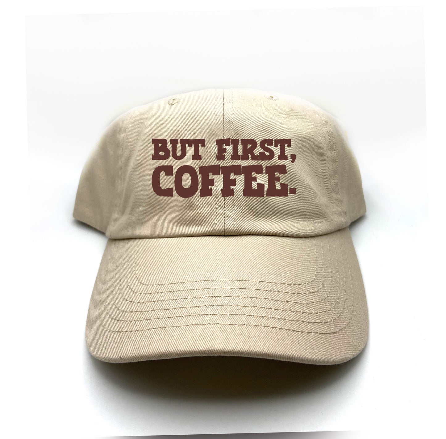 But First, Coffee. Brown Dad Hat