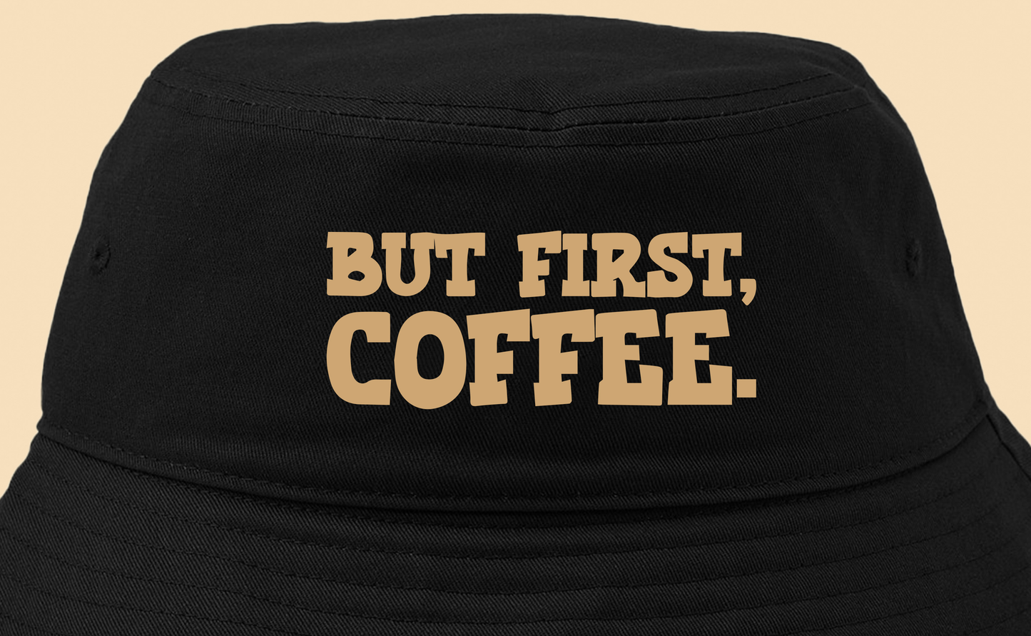 But First, Coffee. Light Brown Bucket Hat