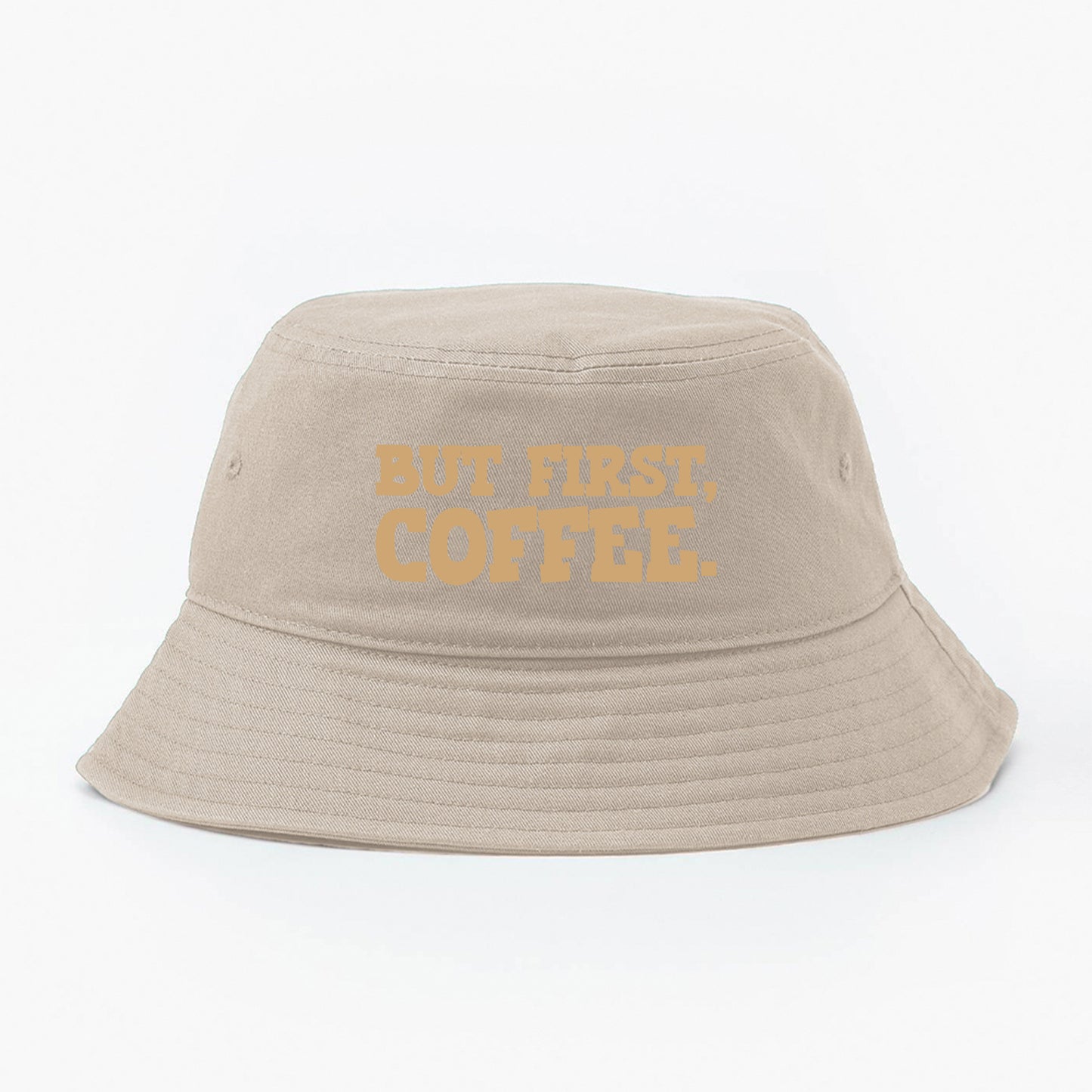 But First, Coffee. Light Brown Bucket Hat