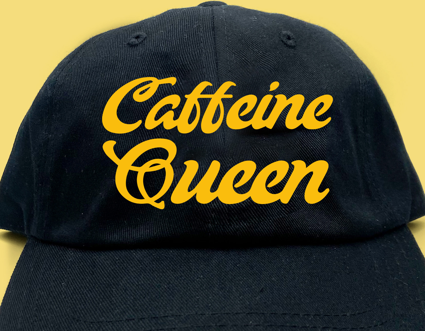 Caffeine Queen Yellow Dad Hat