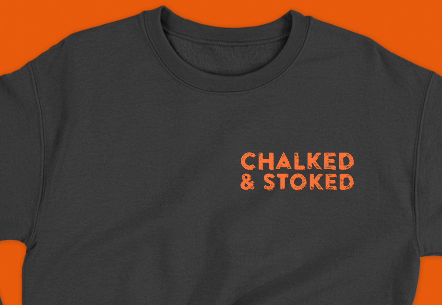 "Chalked & Stoked" Orange Sweatshirt