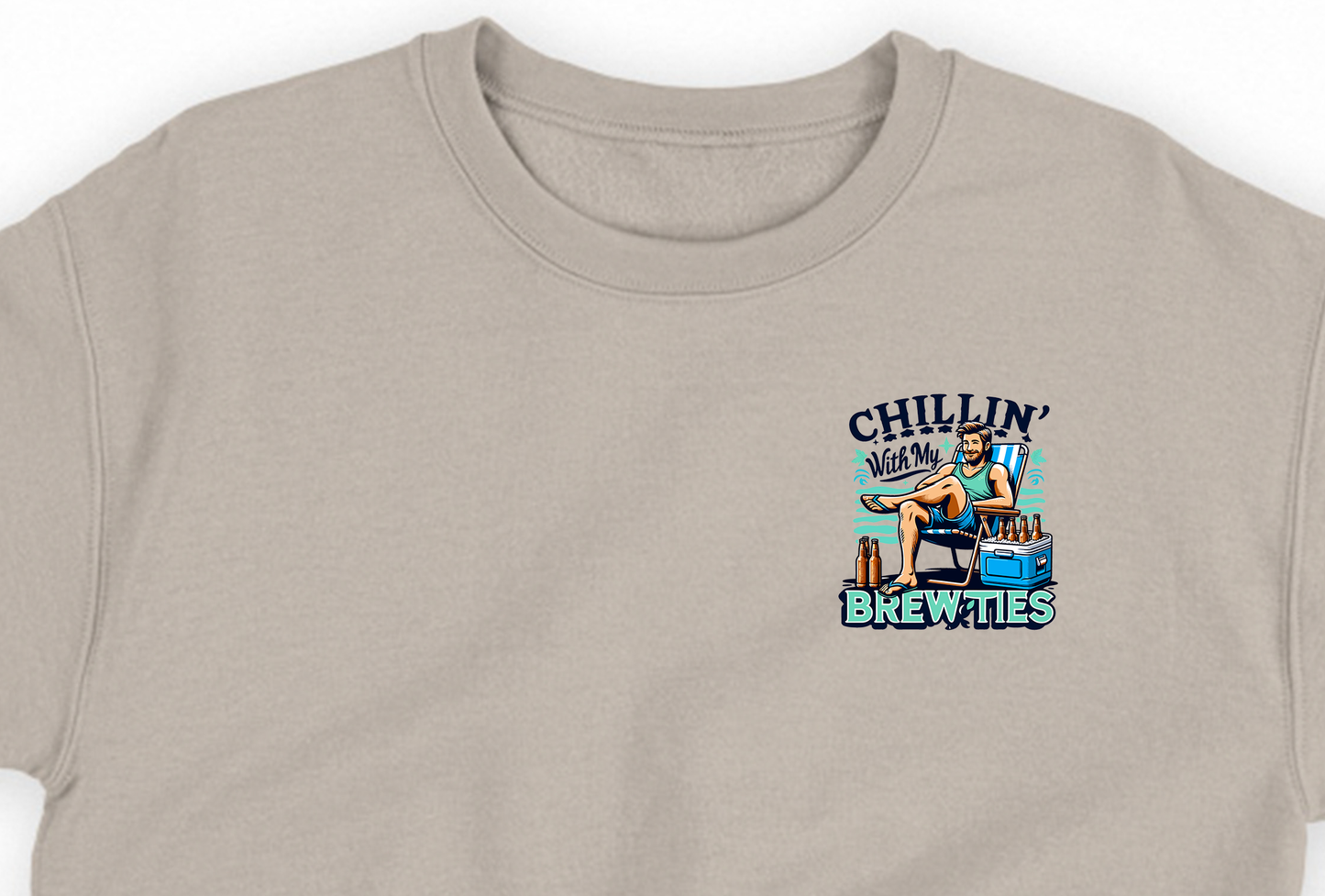 Chillin' With My Brewties Sweatshirt