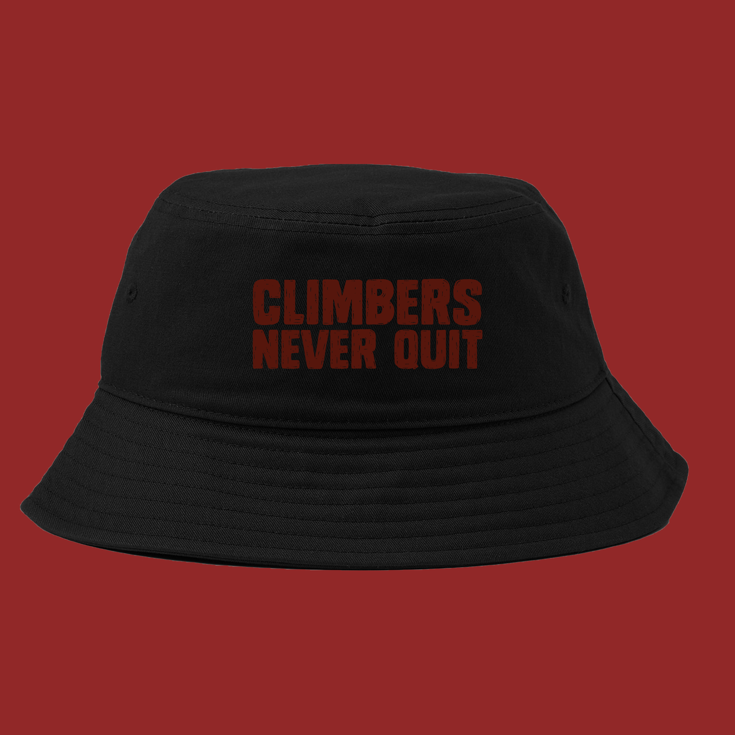 "Climbers Never Quit" Maroon Bucket Hat