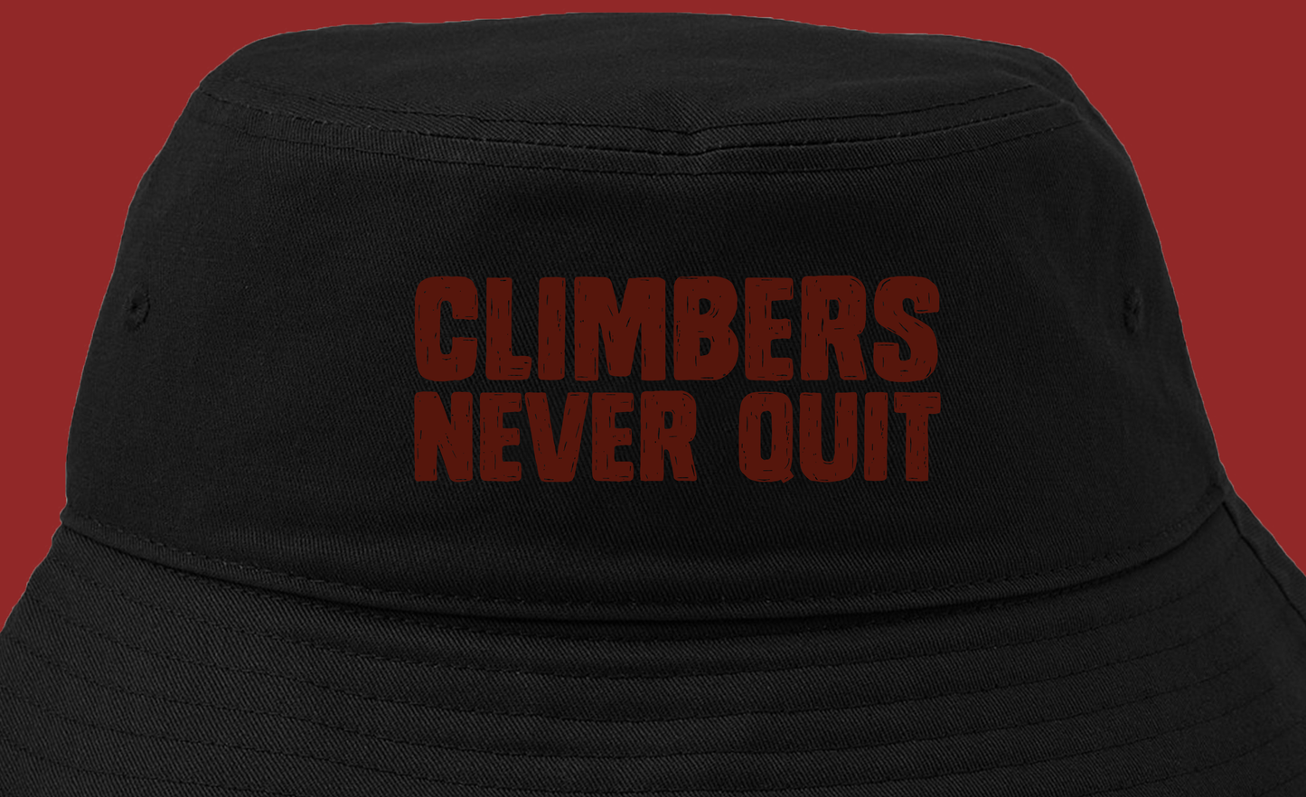 "Climbers Never Quit" Maroon Bucket Hat