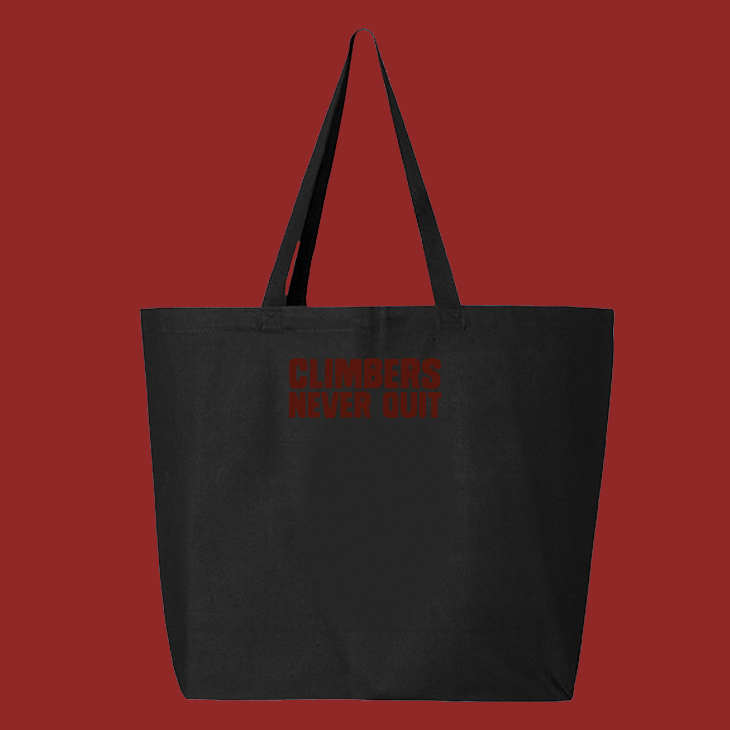 "Climbers Never Quit" Maroon Tote Bag