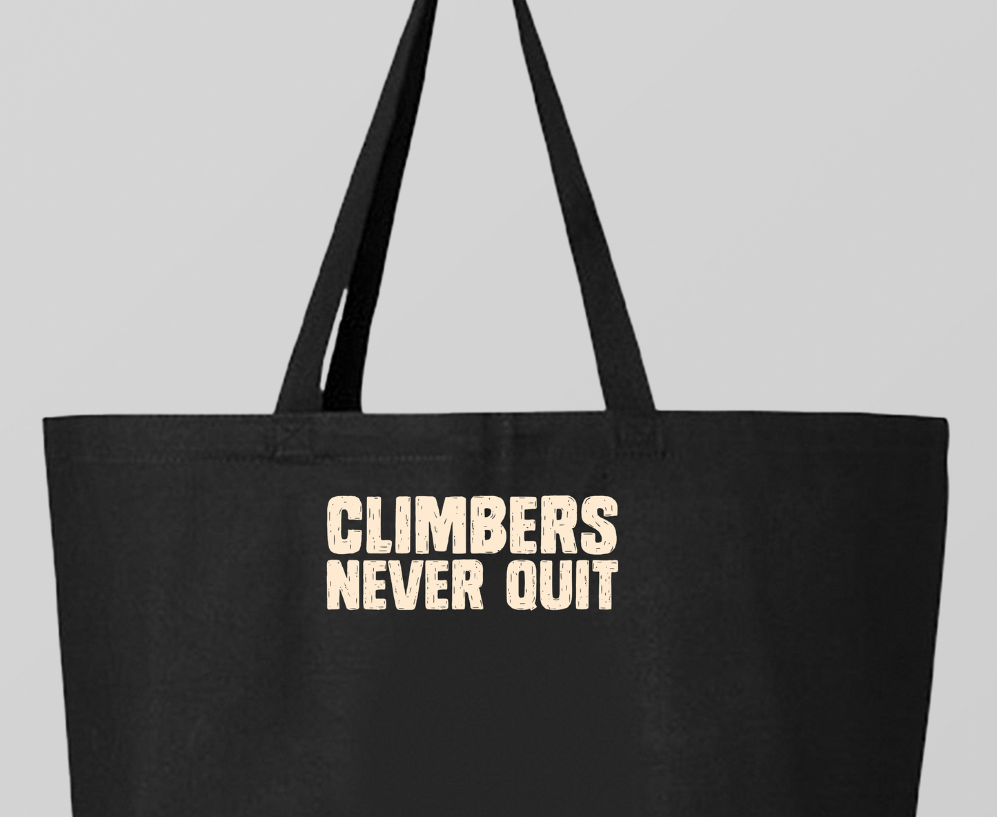 "Climbers Never Quit" Tan Tote Bag