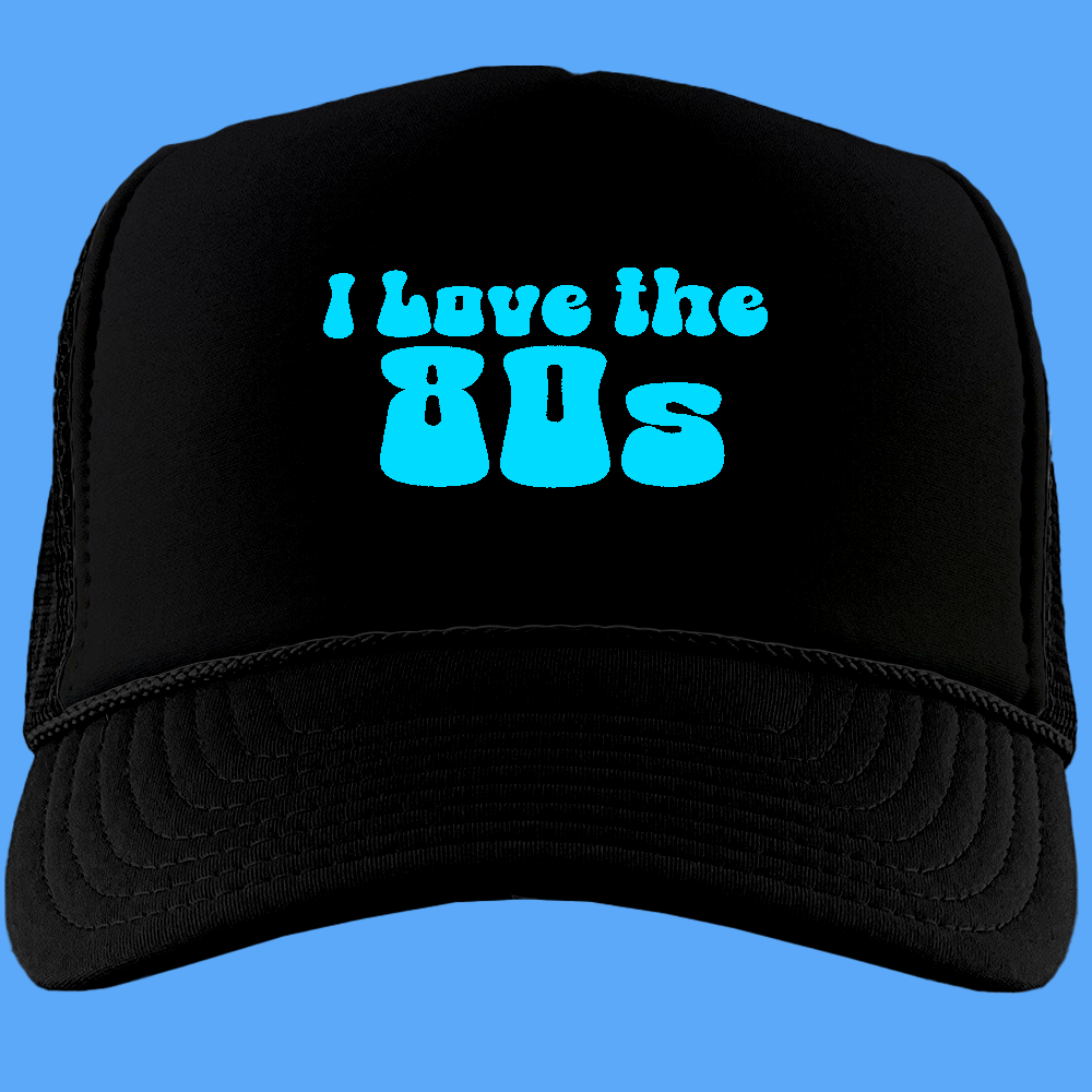 I Love The 80s Cyan Foam Trucker Hat