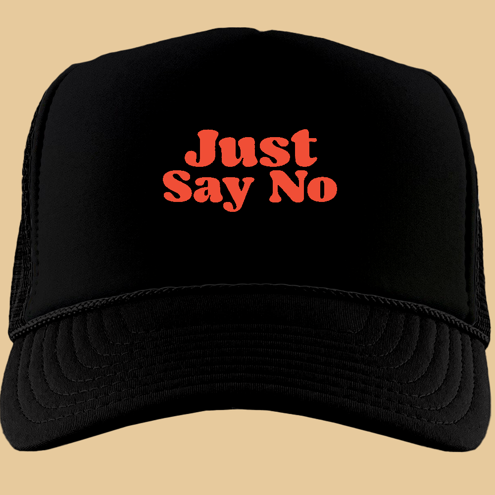 Just Say No Red Foam Trucker Hat