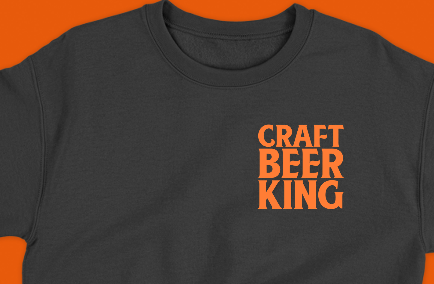 Craft Beer King Orange Sweatshirt