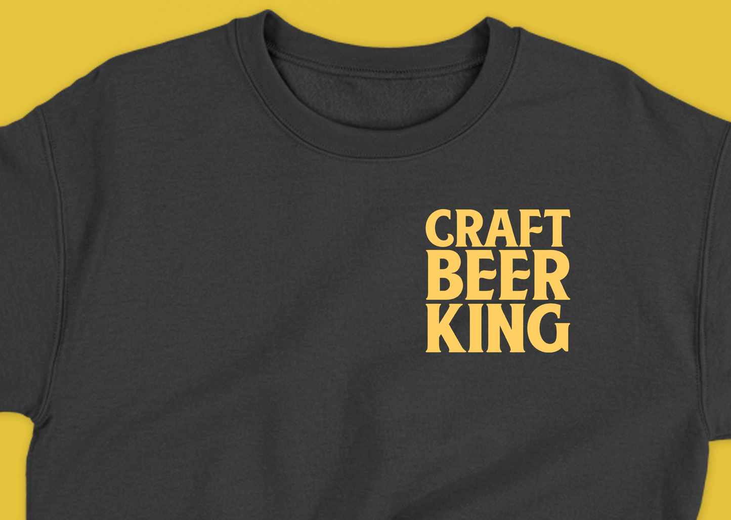 Craft Beer King Yellow Sweatshirt