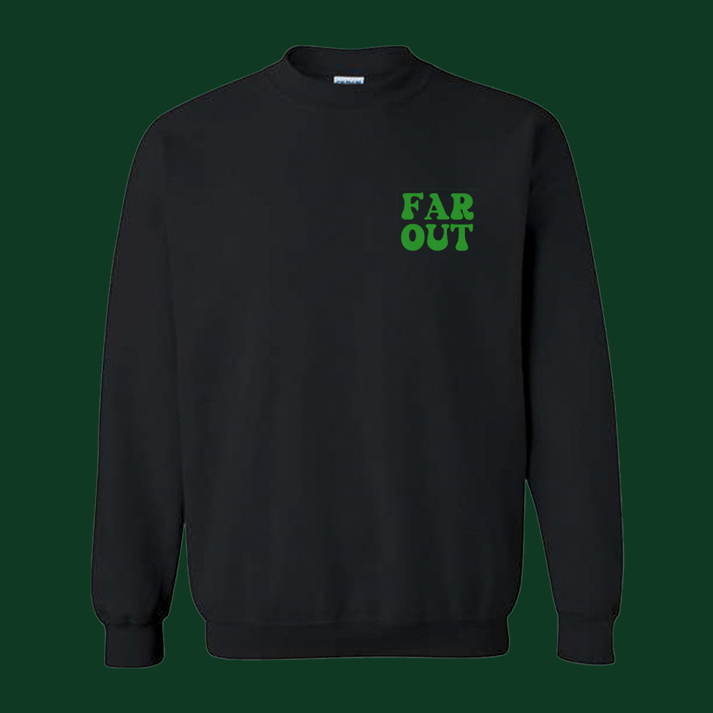 Far Out Green Sweatshirt