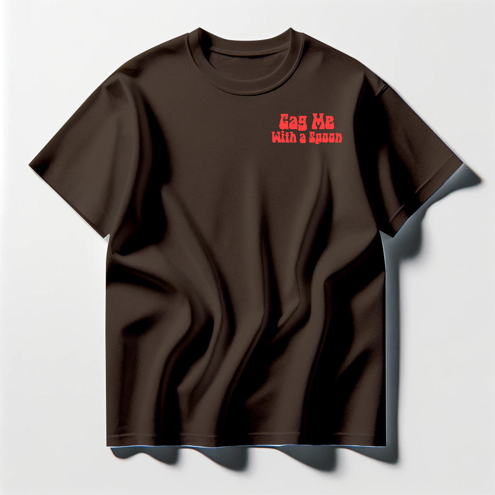 Gag Me With A Spoon Red Tee Shirt