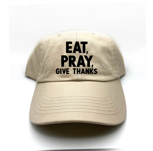 Eat, Pray, Give Thanks Black Dad Hat