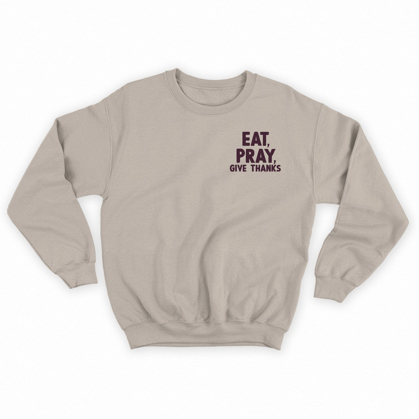 Eat, Pray, Give Thanks Dark Violet Sweatshirt