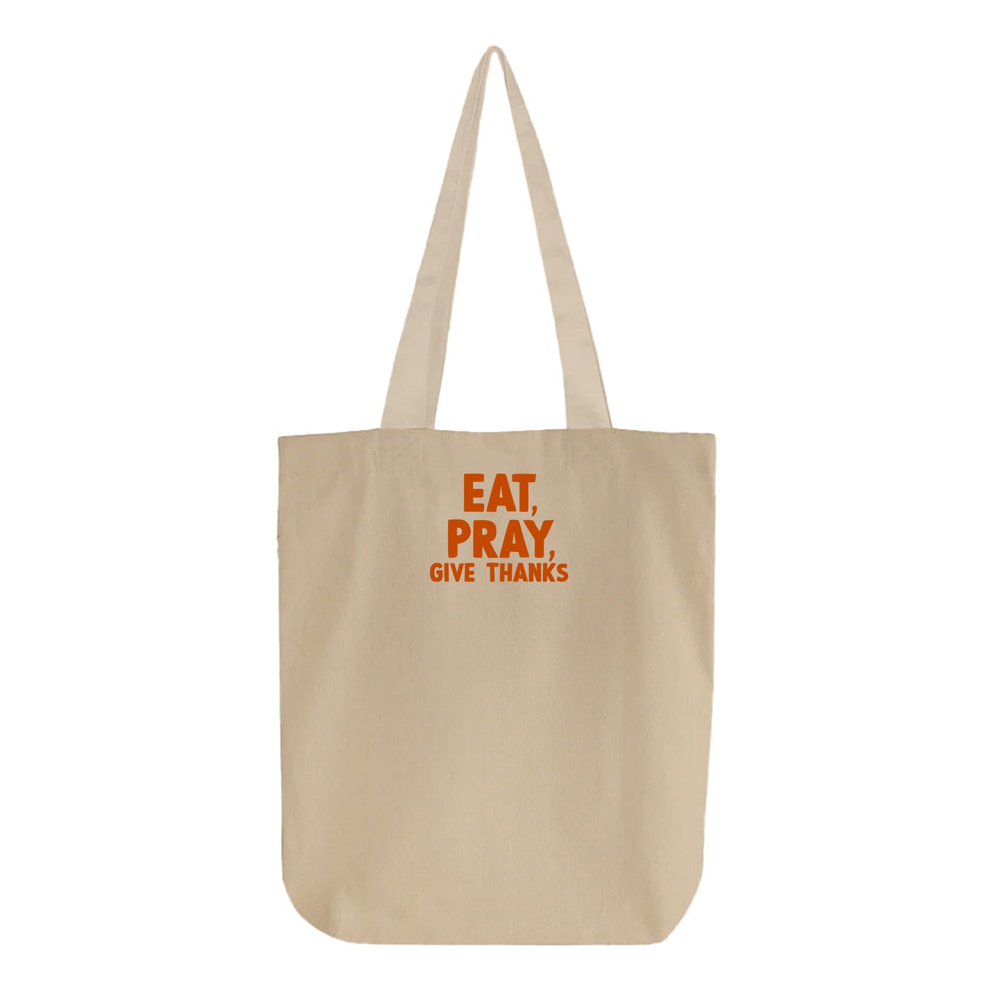 Eat, Pray, Give Thanks Orange Tote Bag