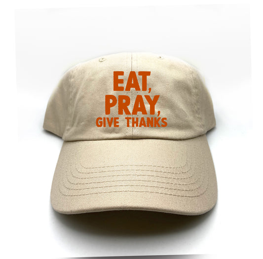 Eat, Pray, Give Thanks Orange Dad Hat