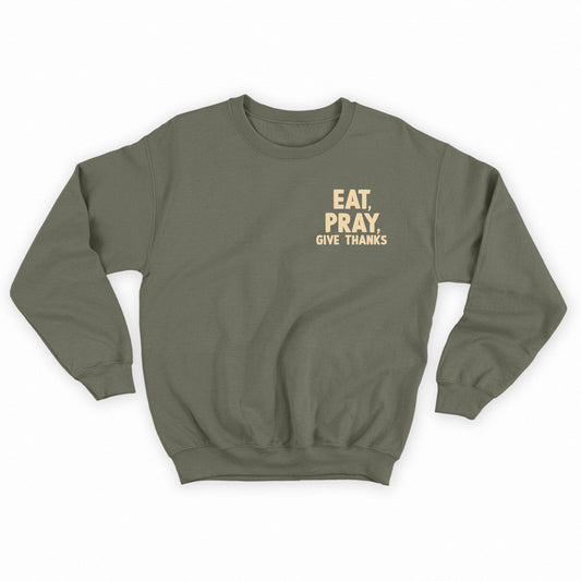 Eat, Pray, Give Thanks Tan Sweatshirt