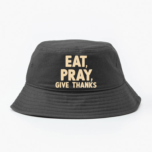 Eat, Pray, Give Thanks Tan Bucket Hat