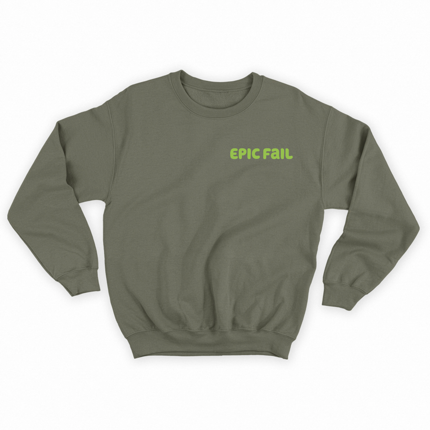 Epic Fail Green Sweatshirt