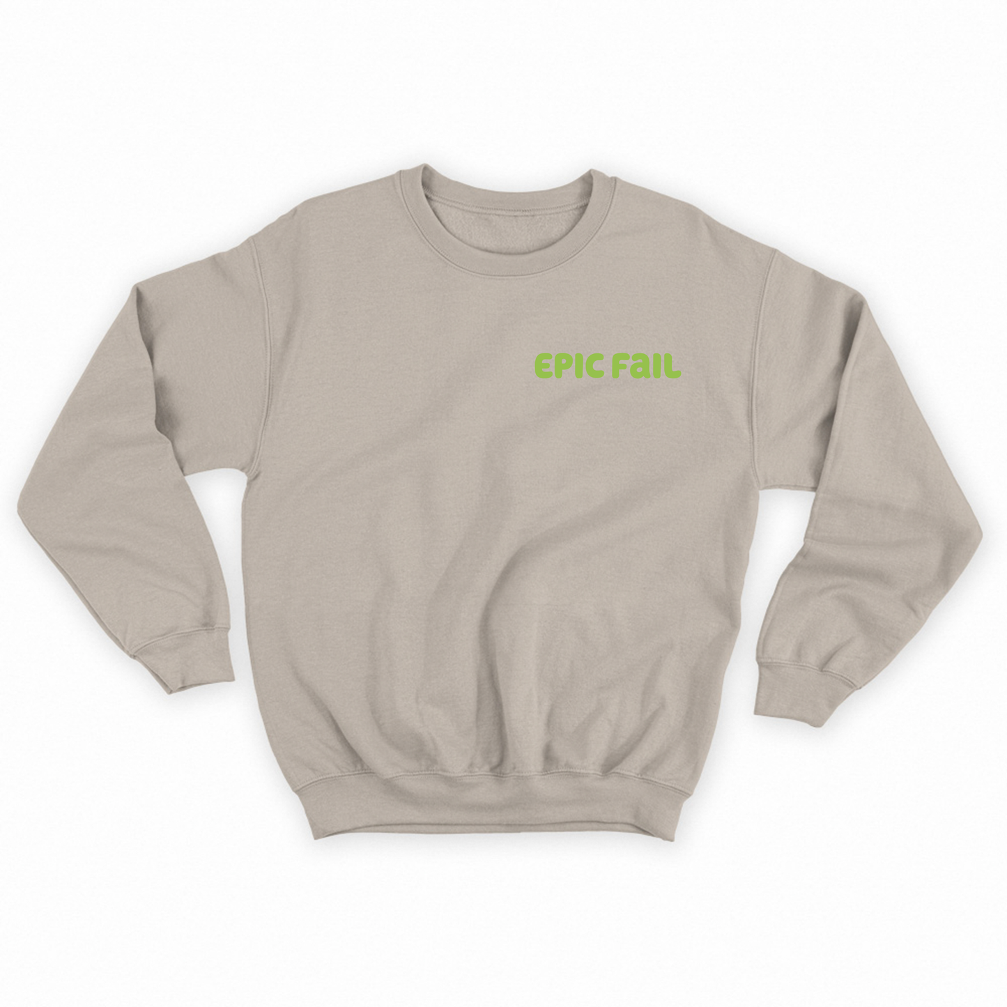 Epic Fail Green Sweatshirt