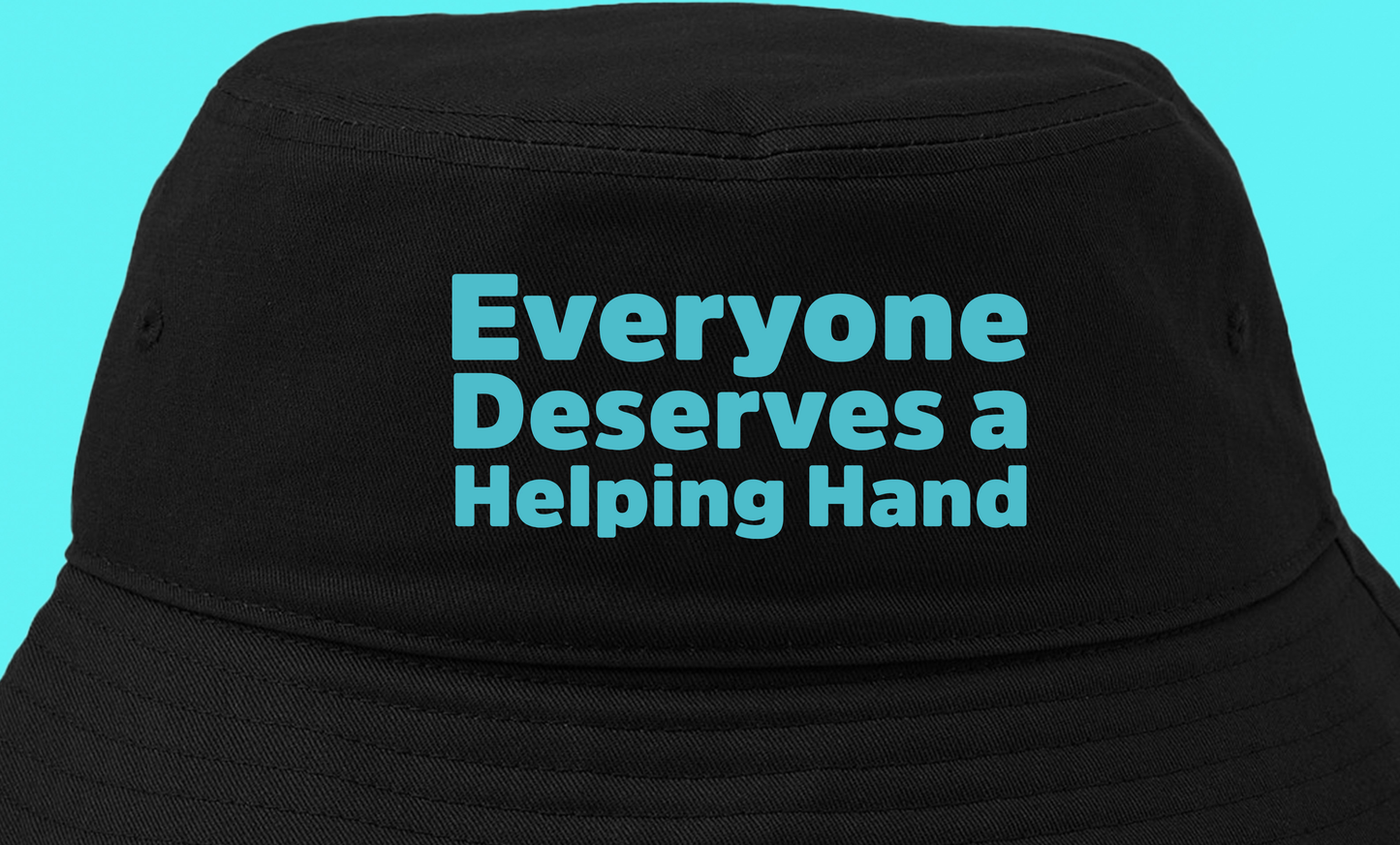 Everyone Deserves a Helping Hand Bucket Hat