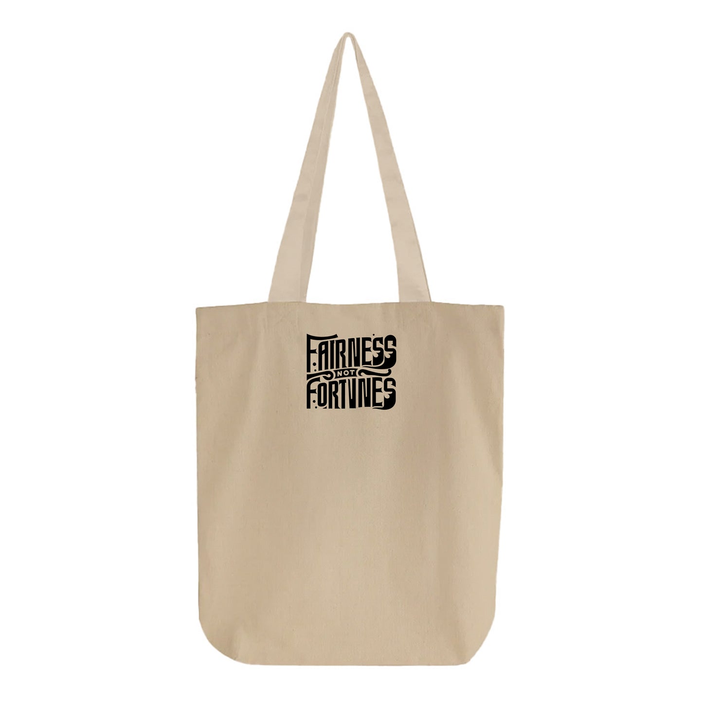 Fairness, Not Fortunes Tote Bag