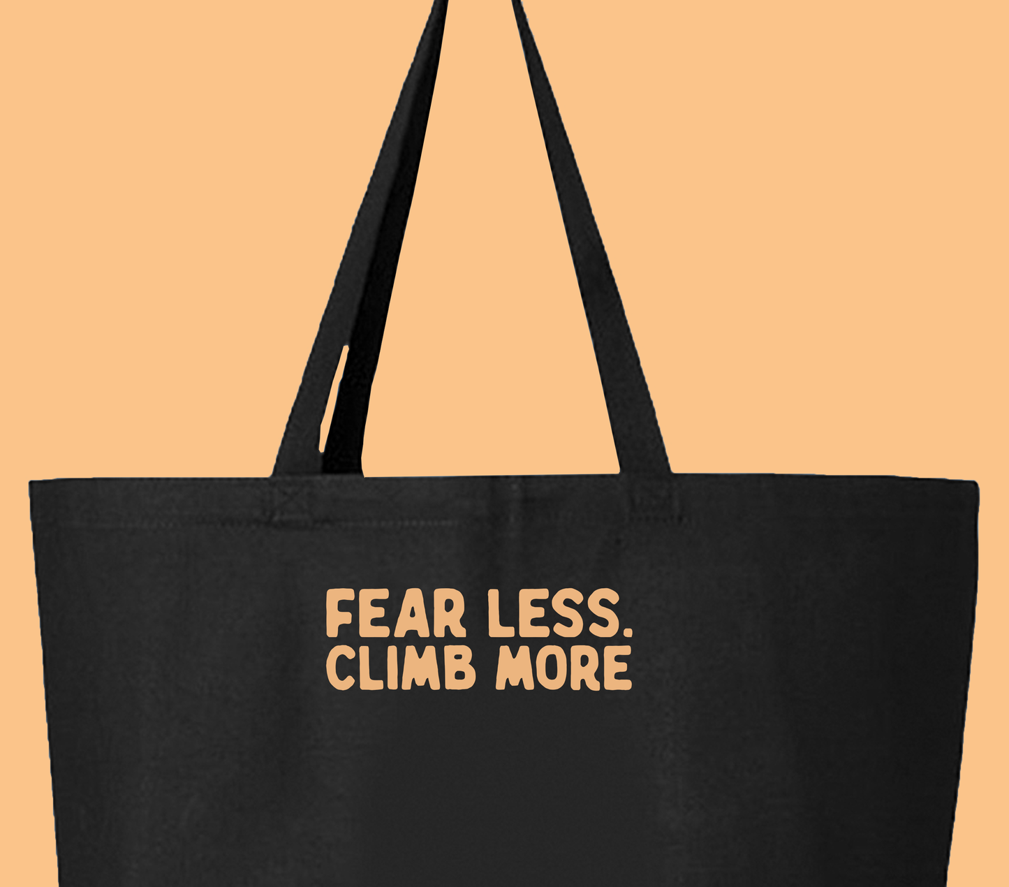 "Fear Less, Climb More" Peach Tote Bag